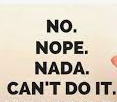 “Nope It Can’t Be Done”