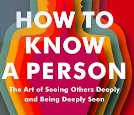 “How to know a person….”
