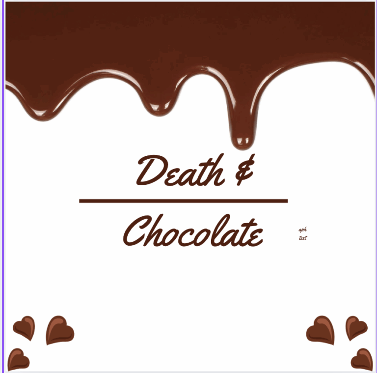 DEATH AND CHOCOLATE – LARGER THAN LIFE CONVERSATIONS