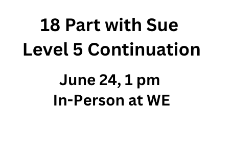 18 Part Level 5 with Sue Baugh – Continuation