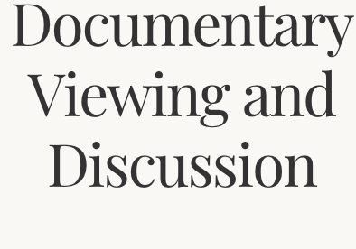 Documentary Viewing and Discussion